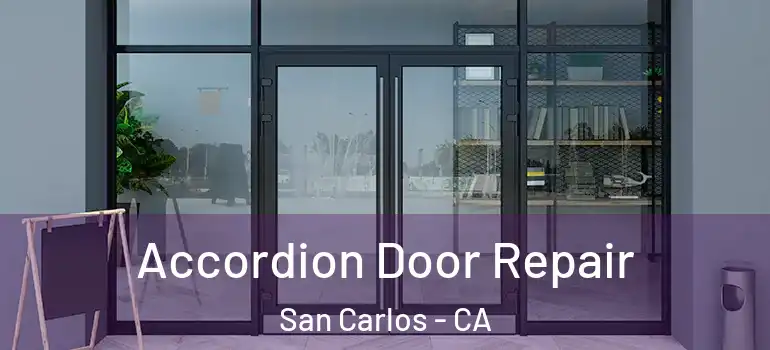  Accordion Door Repair San Carlos - CA