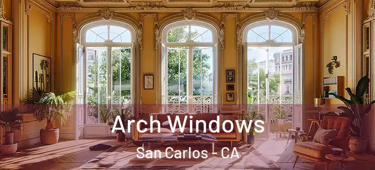  Arch Windows San Carlos - CA