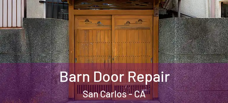  Barn Door Repair San Carlos - CA