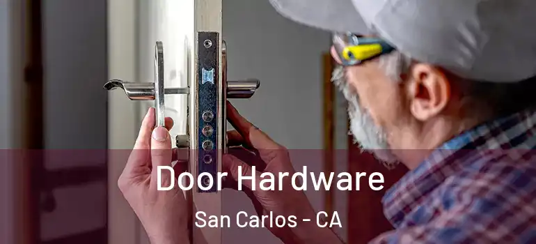  Door Hardware San Carlos - CA