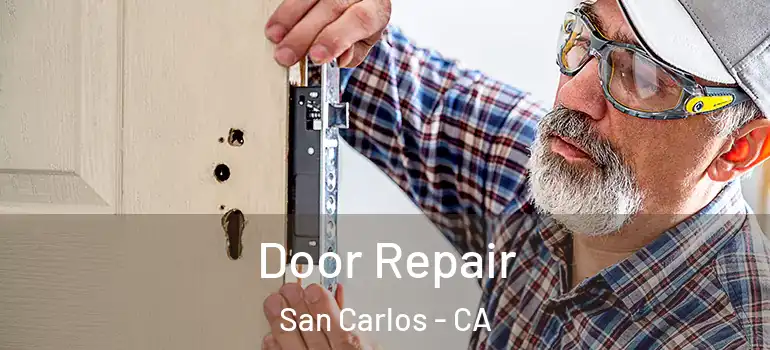  Door Repair San Carlos - CA