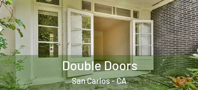  Double Doors San Carlos - CA