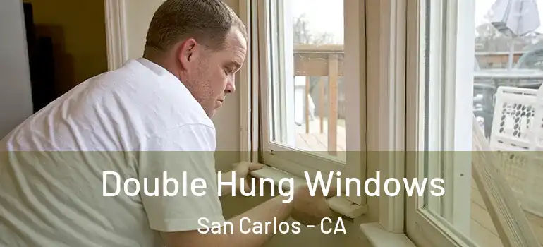  Double Hung Windows San Carlos - CA