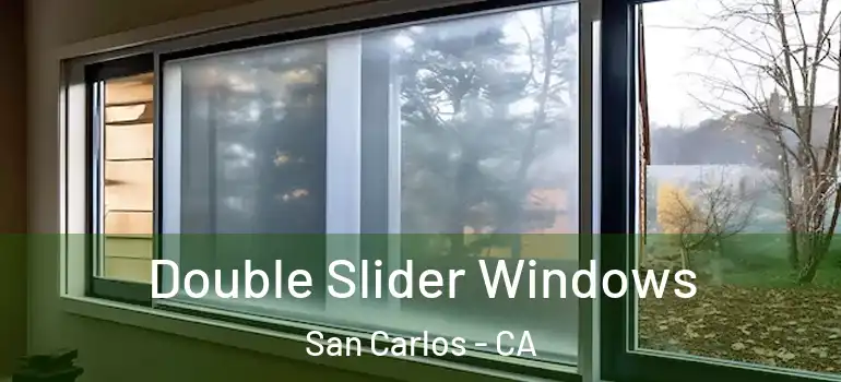 Double Slider Windows San Carlos - CA