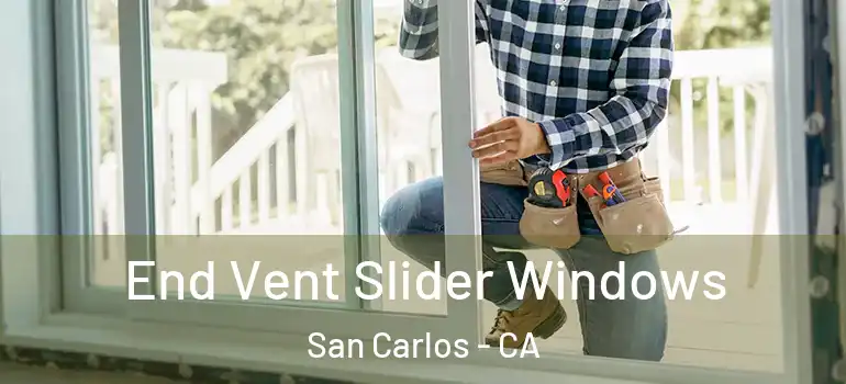  End Vent Slider Windows San Carlos - CA