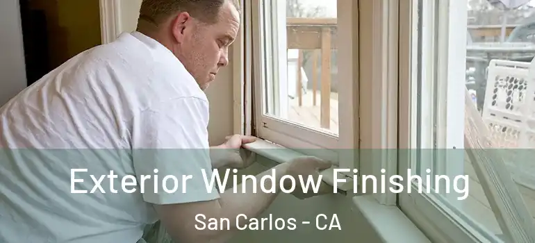  Exterior Window Finishing San Carlos - CA
