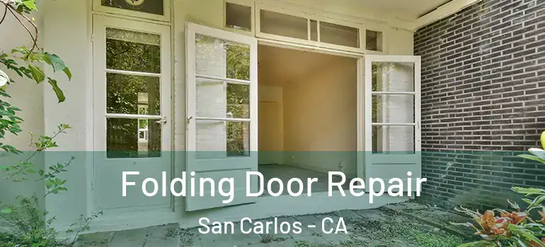  Folding Door Repair San Carlos - CA