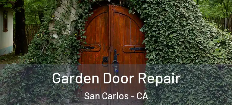  Garden Door Repair San Carlos - CA