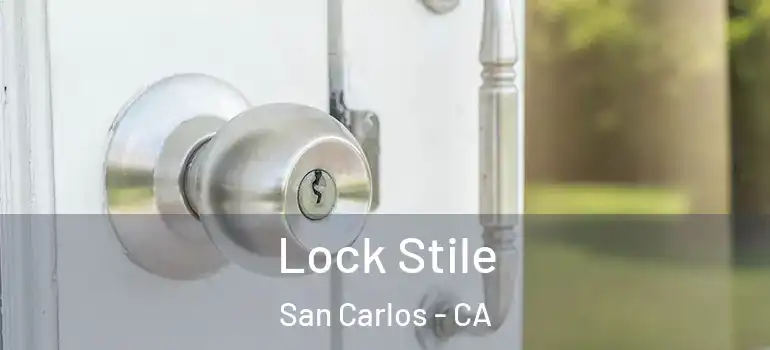  Lock Stile San Carlos - CA