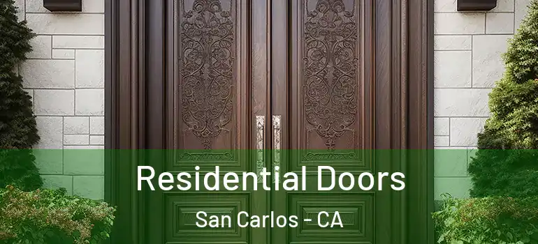  Residential Doors San Carlos - CA
