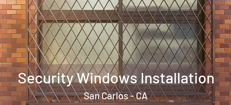  Security Windows Installation San Carlos - CA