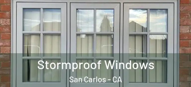  Stormproof Windows San Carlos - CA
