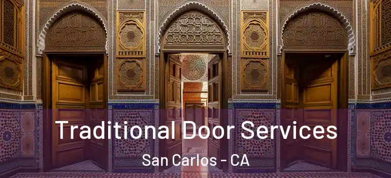  Traditional Door Services San Carlos - CA