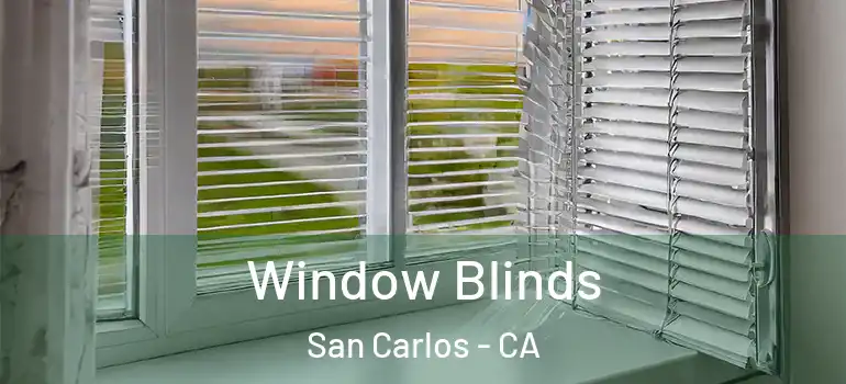  Window Blinds San Carlos - CA